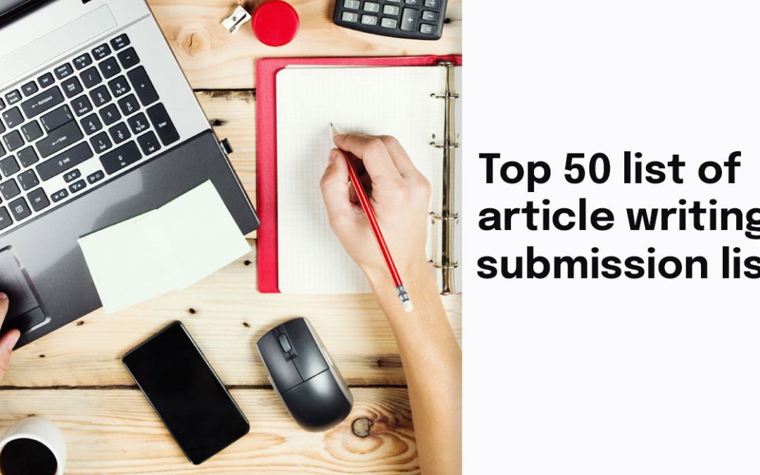 List of Best 50 Free Article Submission Sites 2021