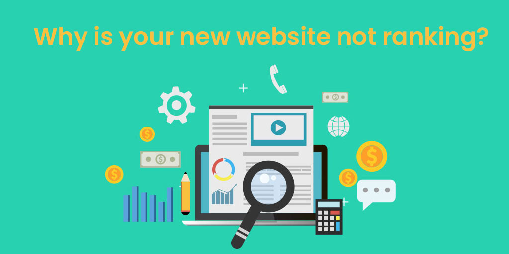 Why is your new website not ranking