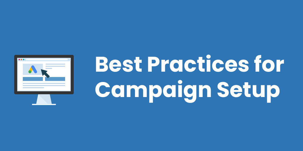 Best Practices for Campaign Setup
