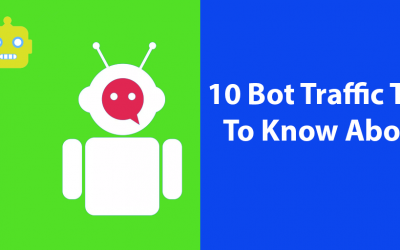 Ten Bot Traffic Tips to Know About