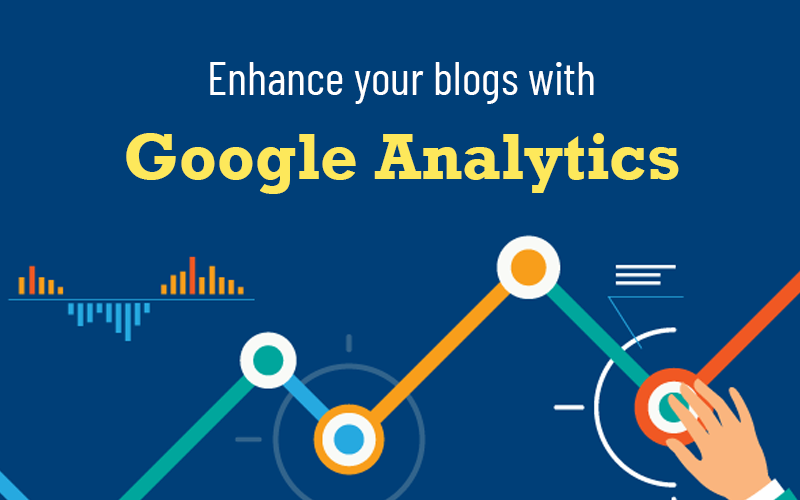 Enhance your blogs with Google Analytics