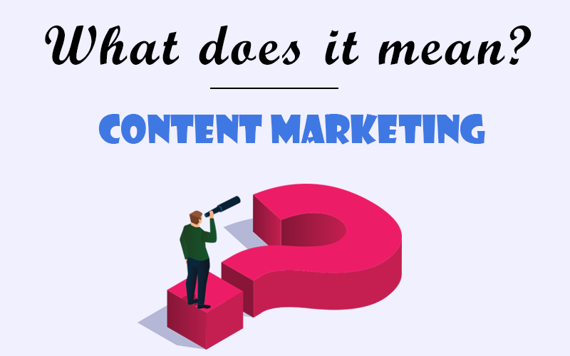 Content marketing: What does it mean?