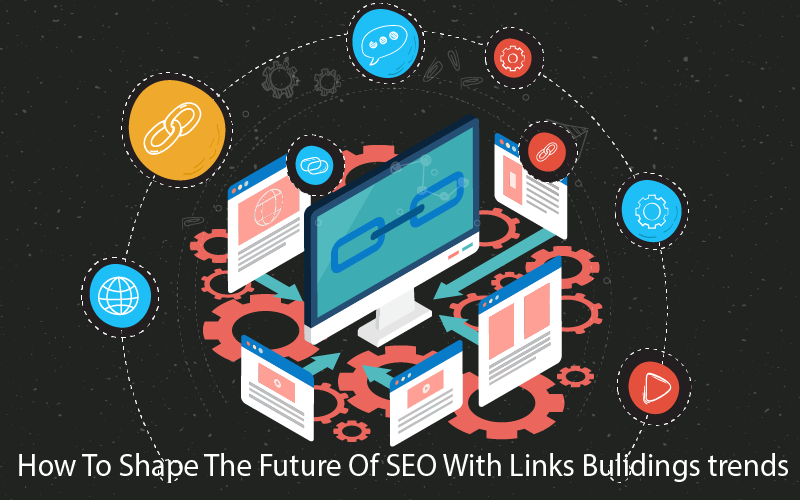 How To Shape the Future of SEO with Link building trends?