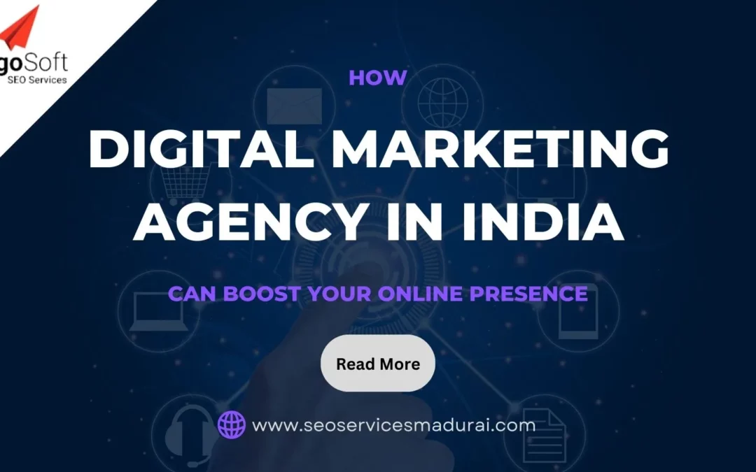 How a Digital Marketing Agency in India Can Boost Your Online Presence