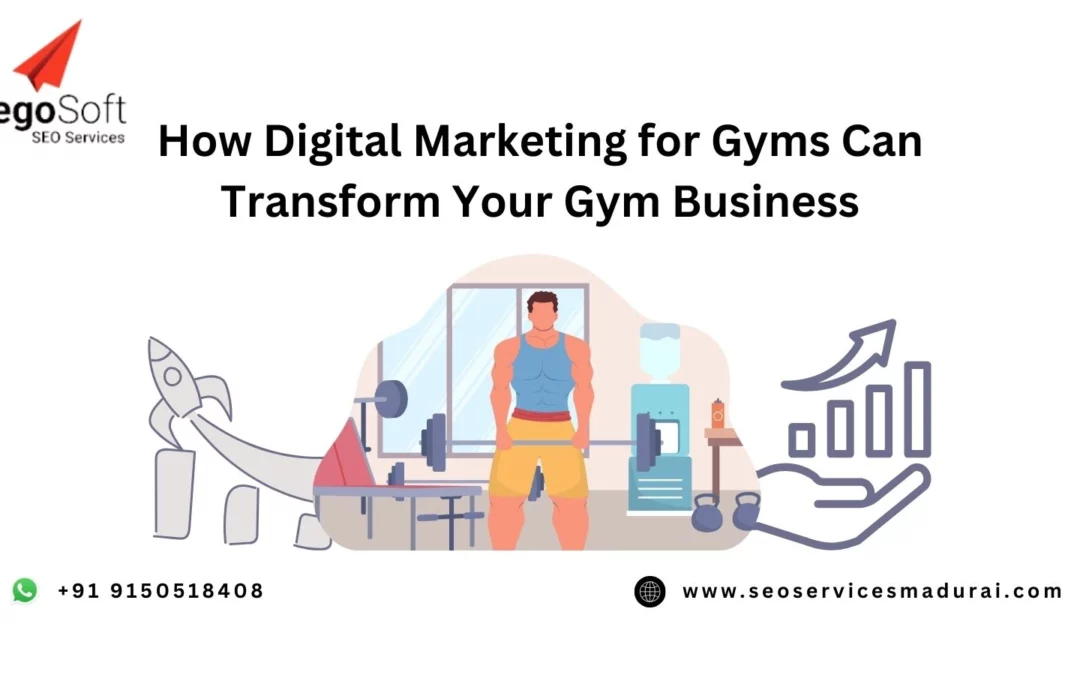 How Digital Marketing for Gyms Can Transform Your Gym Business in 2024