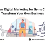 How Digital Marketing for Gyms Can Transform Your Gym Business