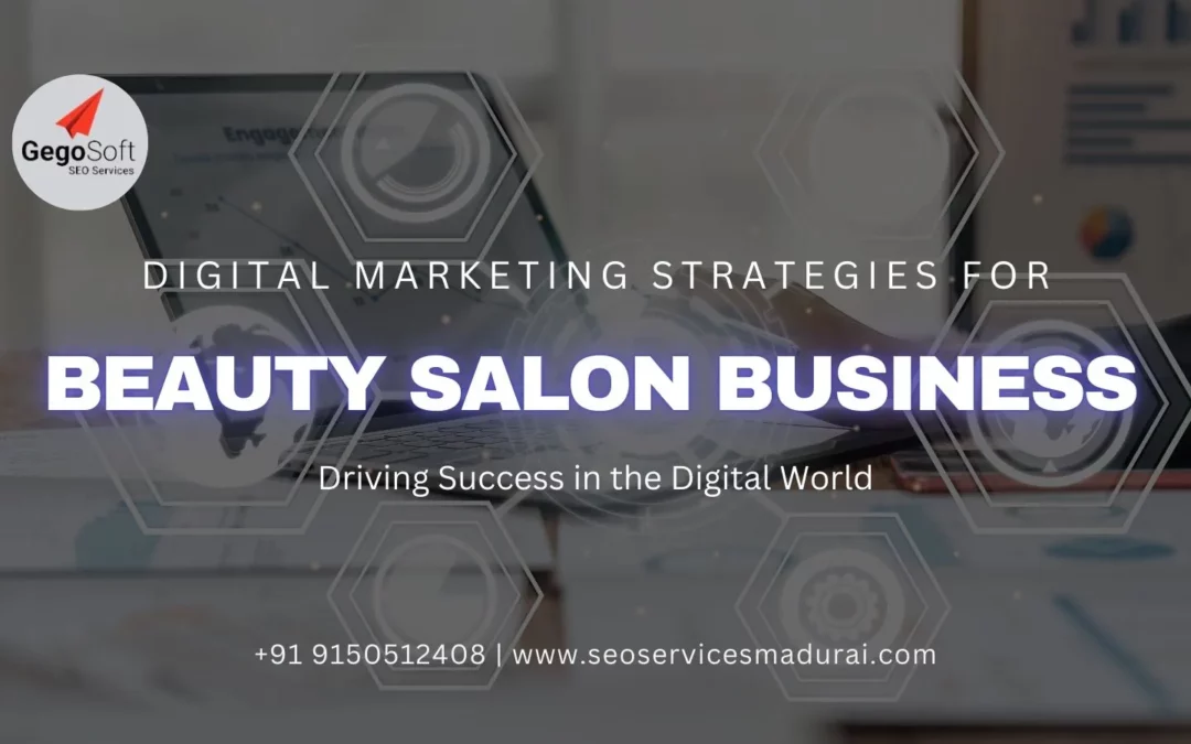 10 Must-Try Digital Marketing Strategies to Transform Your Beauty Salon Business