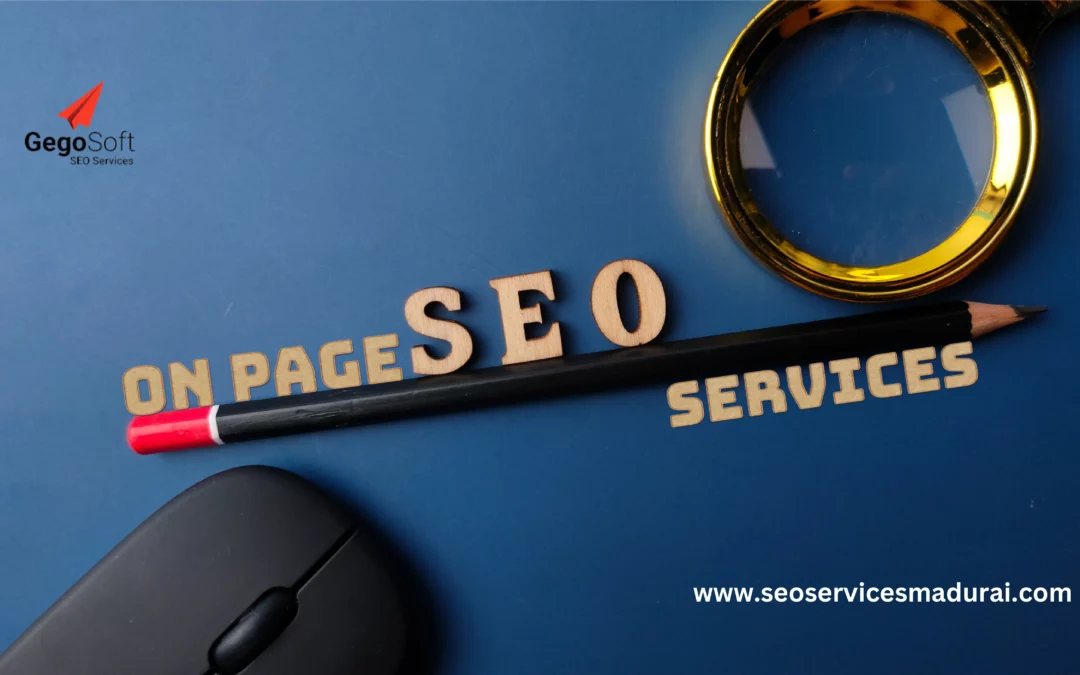 On-Page SEO Services Explained: What They Are and Why They Matter