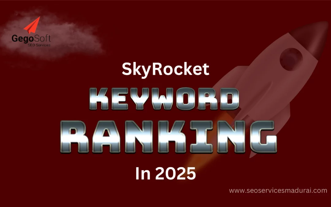 Top Secrets to Skyrocket Your Keyword Rankings in 2025