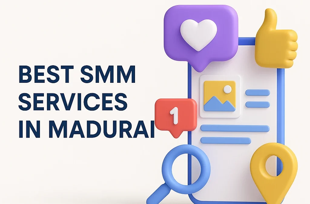 Best Social Media Marketing Services in Madurai – Elevate Your Business with SEO Services Madurai