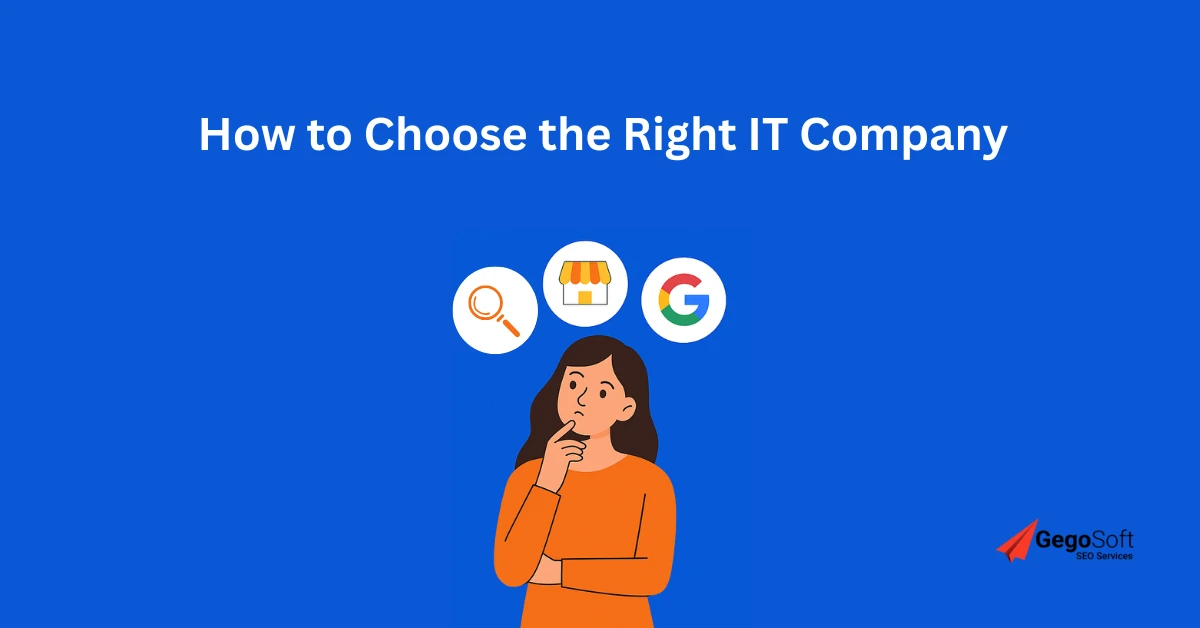 How to Choose the Right IT Company