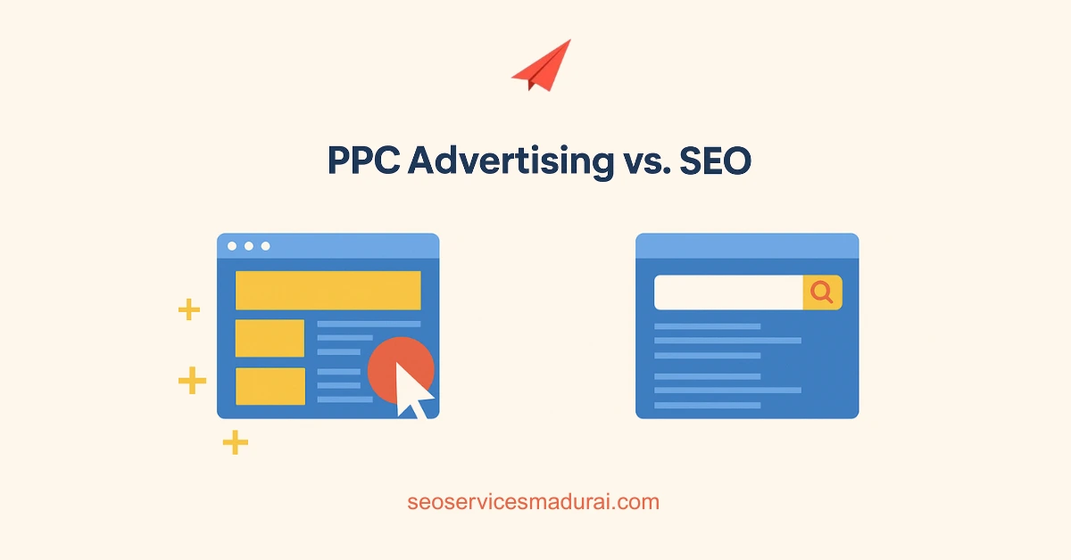 PPC Advertising Service vs. SEO SEO Services Madurai