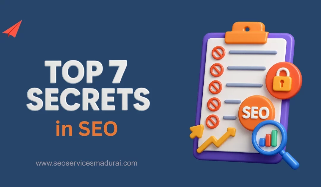 Top 7 Secrets SEO Companies in Tamil Nadu Don’t Want You to Know
