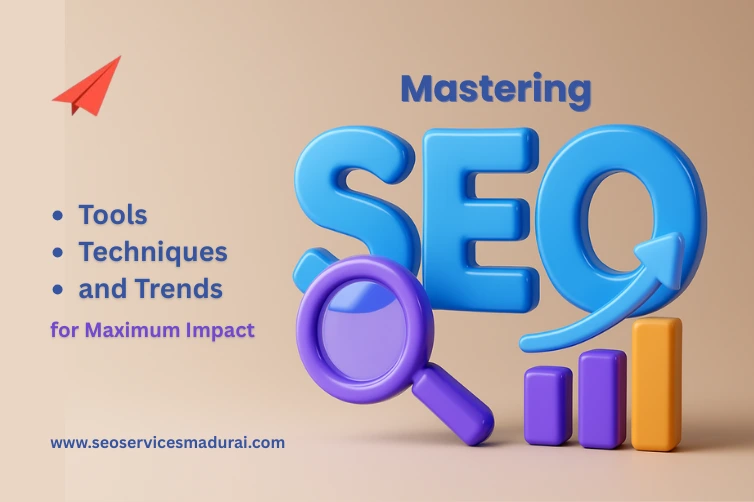 Mastering SEO in 2025 Tools, Techniques, and Trends for Maximum Impact_Gegosoft_SEO