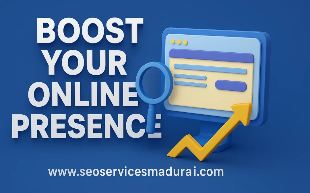 Unlock Your Business Potential: How the Right SEO Agency in Madurai Can Boost Your Online Presence
