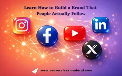 Social Media Marketing in Madurai: How to Build a Brand That People Actually Follow