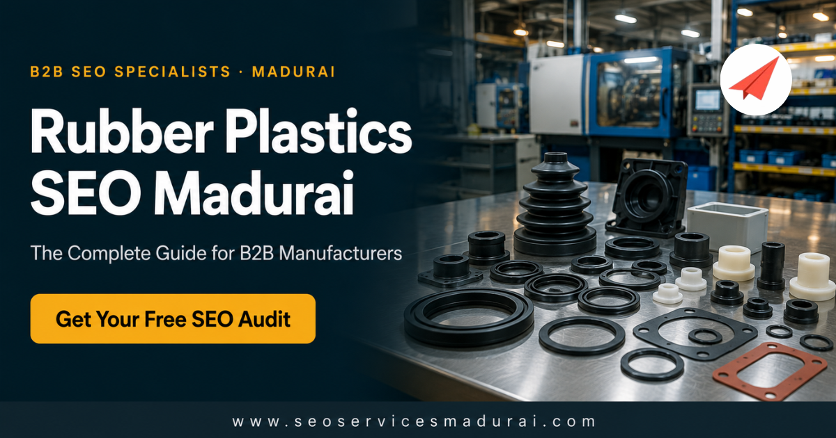 Rubber plastics SEO Madurai guide for B2B manufacturers