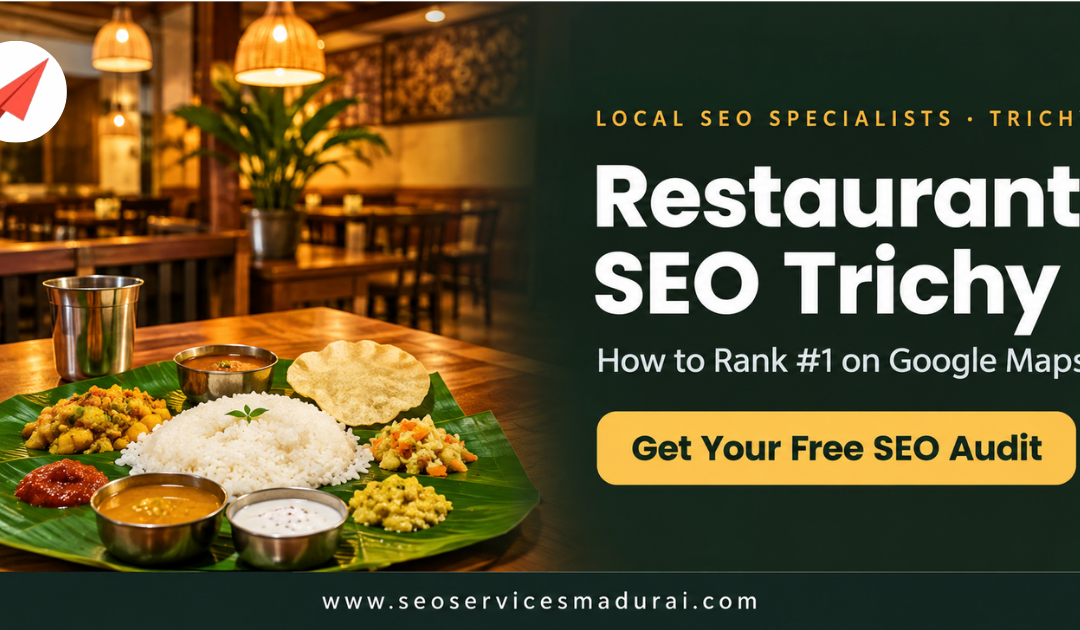 Restaurant SEO Trichy: How to Rank #1 on Google Maps