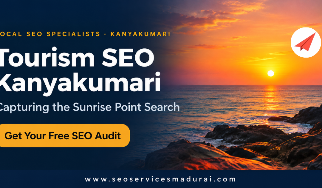Tourism SEO Kanyakumari: Capturing the Sunrise Point Search Moment